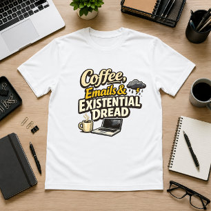 Camiseta Café, E-mails & Desespero Existencial Humor de Esc