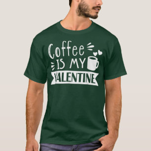 Camiseta Café É Meu Namorados Café Soa Engraçado Valenti
