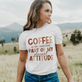 Camiseta Café é Minha Atitude Agradável | T-Shirt feminino