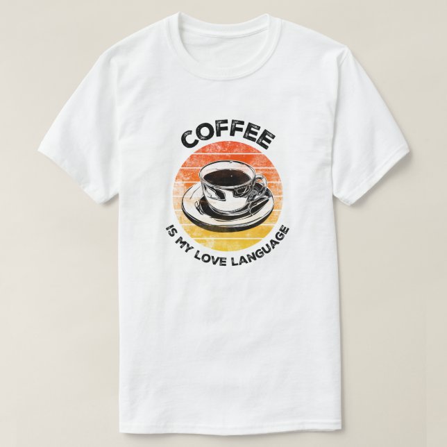 Camiseta Café é Minha Língua de Amor (Frente do Design)