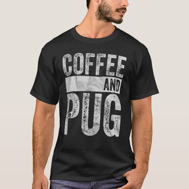 Camiseta Café E Pug, Proprietário De Roupa De Cães (Frente)