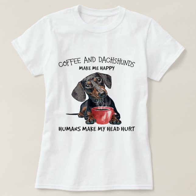 Camiseta Café E Sacos Me Fazem Humanos Felizes Fazerem Meu (Frente do Design)