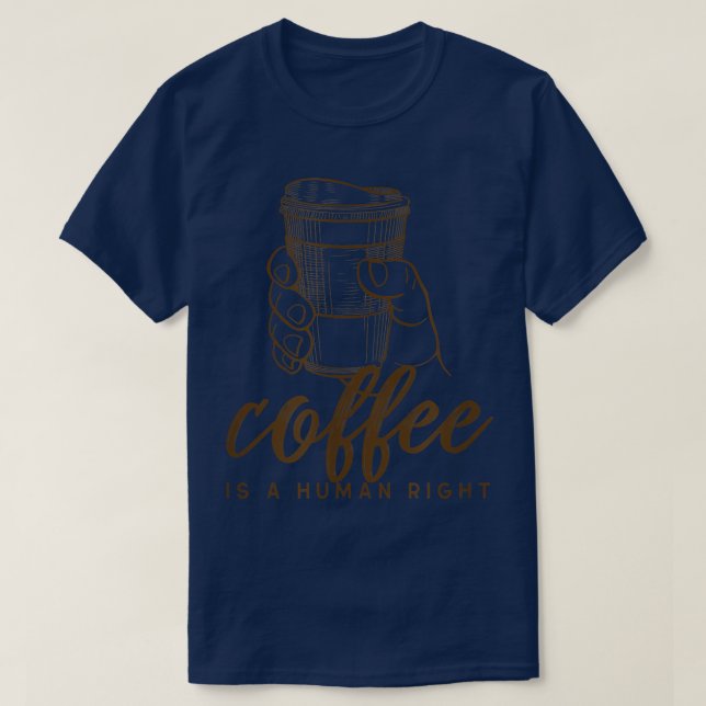 Camiseta Café É Sarcástico Direito Humano Talvez 45 (Frente do Design)
