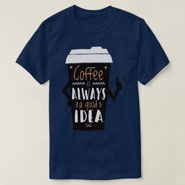 Camiseta Café é sempre uma boa ideia (Frente do Design)