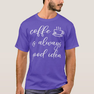 Camiseta café é sempre uma boa ideia