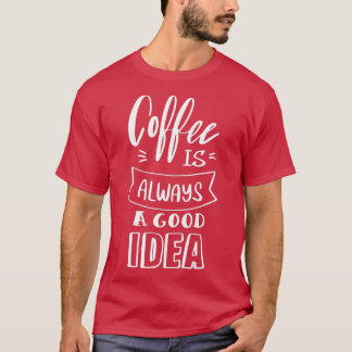 Camiseta Café é sempre uma boa ideia 4