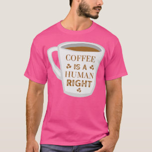 Camiseta Café É Um Direito Humano, Cafeína Lover Barista