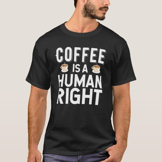 Camiseta Café É Um Direito Humano Dizendo (Frente)
