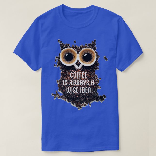 Camiseta Café é uma ideia sensata, tipografia texto arte b (Frente do Design)