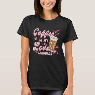Camiseta Café Engraçado Café É Minha Língua De Amor Vale