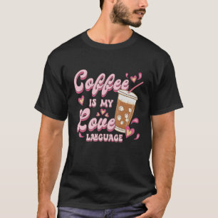 Camiseta Café Engraçado Café É Minha Língua De Amor Vale