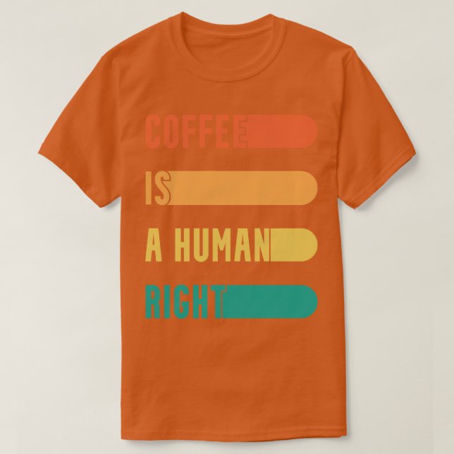 Camiseta Café Engraçado Coca Café É Um Direito Humano (Frente do Design)