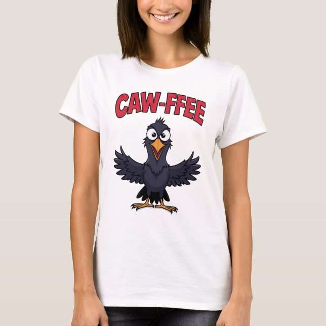 Camiseta Café Engraçado com CAW FFEE (Frente)