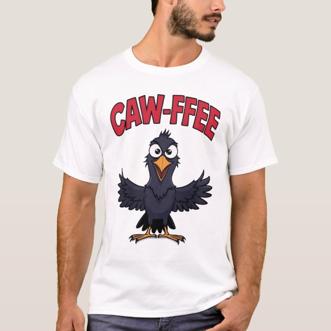 Camiseta Café Engraçado com CAW FFEE (Frente)