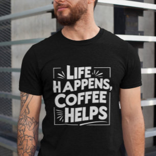 Camiseta Café Engraçado Teto Bonito - A vida aplaude estilo