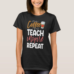 Camiseta Café Ensino Repito Cafeína Mulheres Cafeína Café