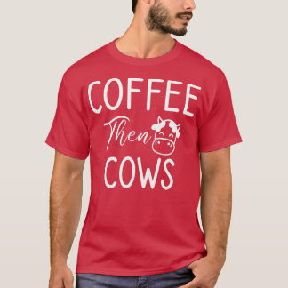 Camiseta Café Então Vaca Vacas Agradáveis E Amor Com Café