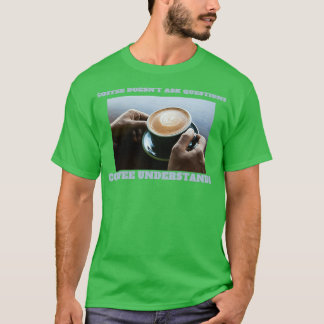 Camiseta Café entende que espresso não entende nenhuma perg
