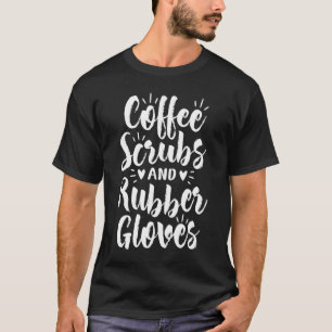 Camiseta Café Esfrega Borracha Luvas De Borracha Enfermeira