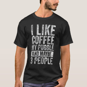 Camiseta Café Eu Gosto de Café Meu Puggle E Talvez 3 Pessoa