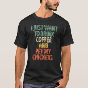 Camiseta Café Eu Só Quero Beber Café E Pet My Chi