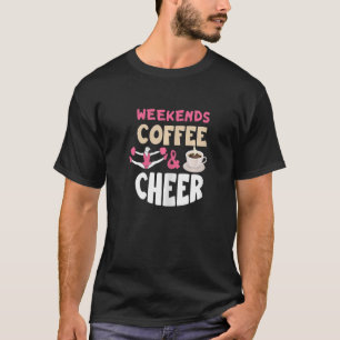 Camiseta Café Final De Semana De Cheerleader Para As Mulher