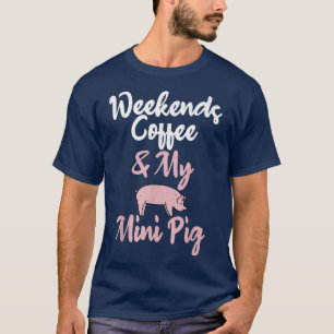 Camiseta Café Fins De Semana E Meu Mini Proprietário De Por