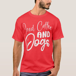Camiseta Café Forçado E Cães Bebendo Cafeína Amor