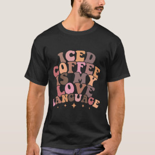 Camiseta Café Gelado É Minha Linguagem do Amor Fofo Present