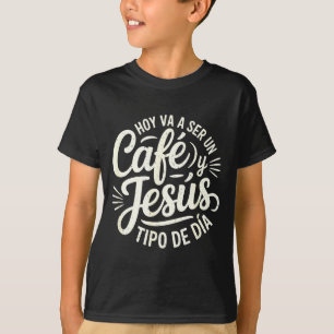 Camiseta Café Jesus Ti De Dia Fé Cristã Café Espanhol J