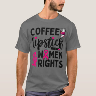 Camiseta Café, Lipstick e mulheres Direitos femininos femin