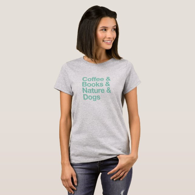 Camiseta Café & Livros & Natureza & Cães T-Shirt (Teal) (Frente Completa)