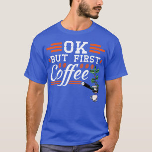 Camiseta Café Lover Gift Barista Espresso Mas Primeiro Café