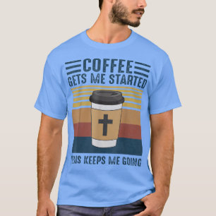 Camiseta Café LoverCafé Me Inicia Jesus Me Mantém