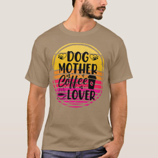 CAMISETA CAFÉ MÃE DO CACHORRO 1