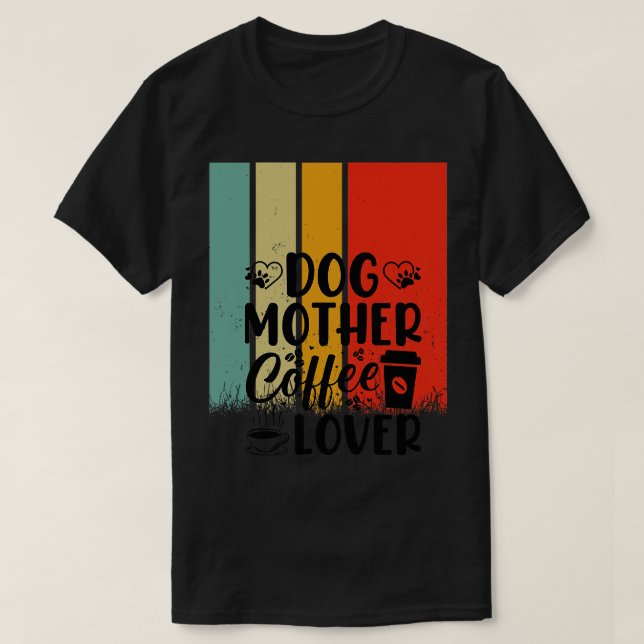 CAMISETA CAFÉ MÃE DO CACHORRO 4 (Frente do Design)