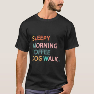 Camiseta Café Manhã Sonolenta Cachorro Caminhando Engraçado