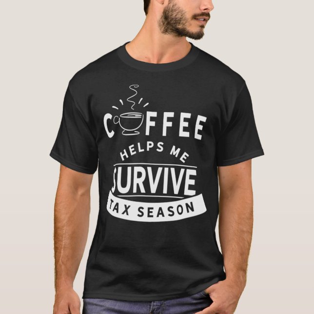 Camiseta Café me ajuda a sobreviver à época fiscal Taxation (Frente)