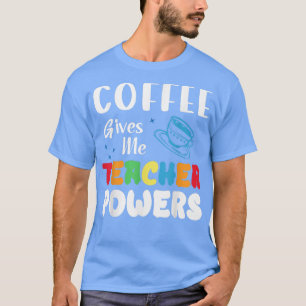 Camiseta Café Me Dá Competências Para Professores Que Tipos