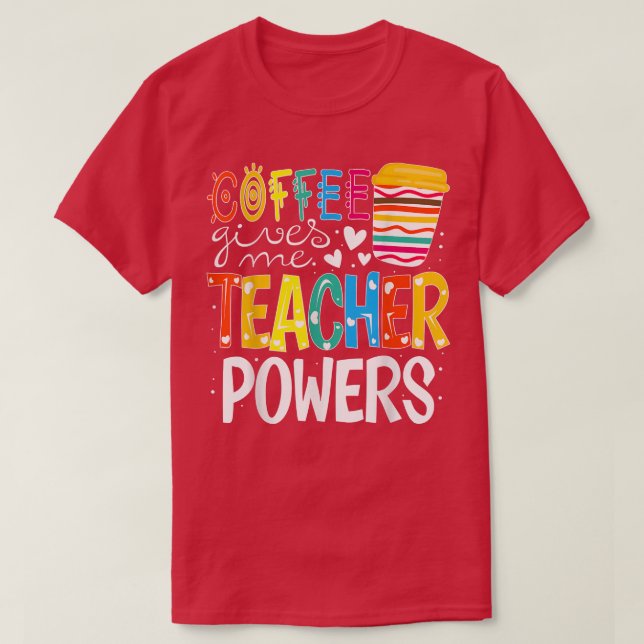 Camiseta Café Me Dá Poderes De Professora De Volta À Escola (Frente do Design)