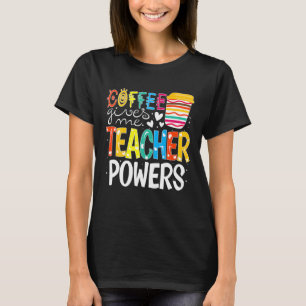 Camiseta Café Me Dá Poderes De Professora De Volta À Escola
