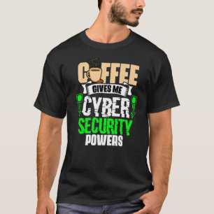 Camiseta Café me dá poderes de segurança cibernética Cyberi