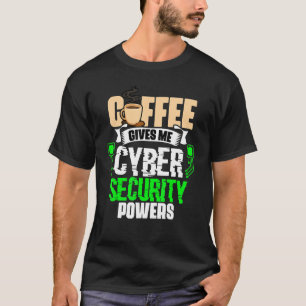 Camiseta Café me dá poderes de segurança cibernética Cybers
