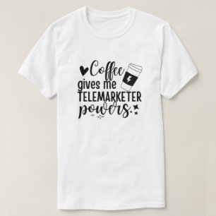 Camiseta Café me dá poderes de telemarketer