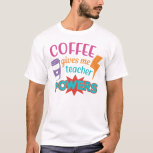 Camiseta Café me dá poderes para professor