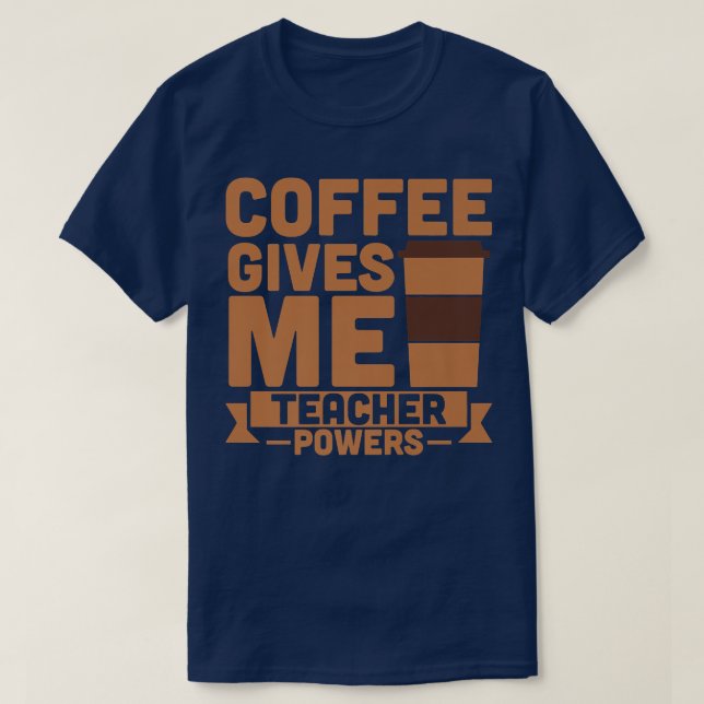 Camiseta Café me dá poderes para professor (Frente do Design)