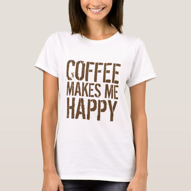 Camiseta Café Me Faz Feliz (Frente)