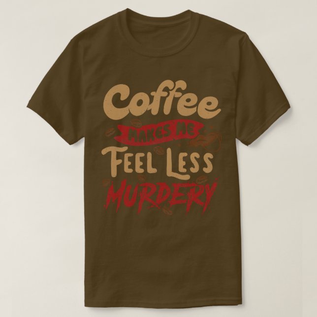 Camiseta Café me faz sentir menos assassinado por Tobe Fons (Frente do Design)