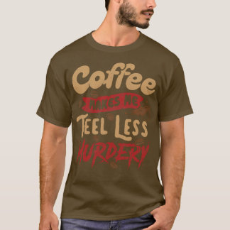 Camiseta Café me faz sentir menos assassinado por Tobe Fons