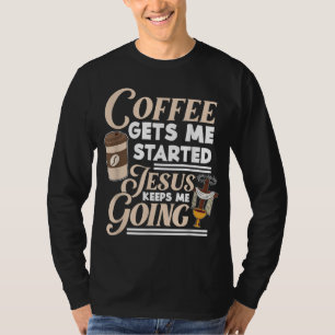 Camiseta Café Me Inicia Jesus Me Mantém Cristo
